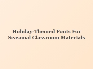 Festive Font Bundles for Classroom Decor & Seasonal Projects