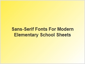 Modern Sans-Serif Fonts for School Worksheets