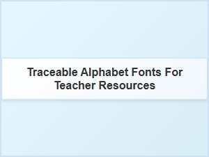 Top Fonts for Teaching Traceable Alphabet Handwriting